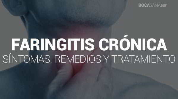 sintomas y remedios de la faringitis crónica